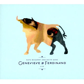 KATE MCGARRY, KEITH GANZ - GENEVIEVE ET FERDINAND LIVE 1CD