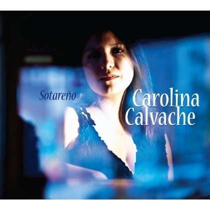 CAROLINA CALVACHE - SOTARENO 1CD