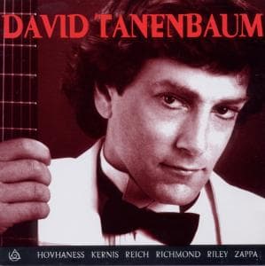 DAVID TANENBAUM - V/C: HOVHANESS, KERNIS, REICH, RICHMOND, RILEY, ZA 1CD