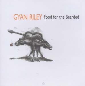 RILEY, SILVERAN, DOLL, RILEY - RILEY: FOOD FOR THE BEARDED 1CD