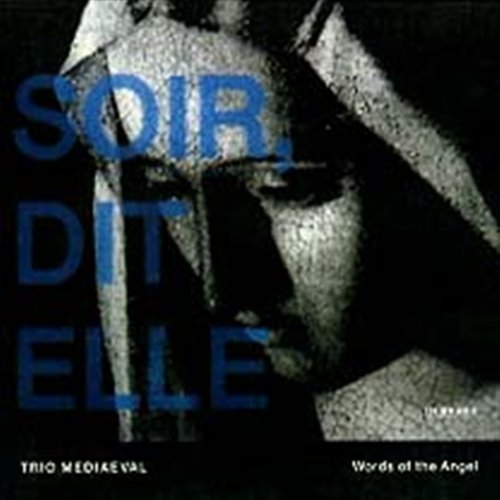 TRIO MEDIAEVAL - WORDS OF THE ANGEL 1CD
