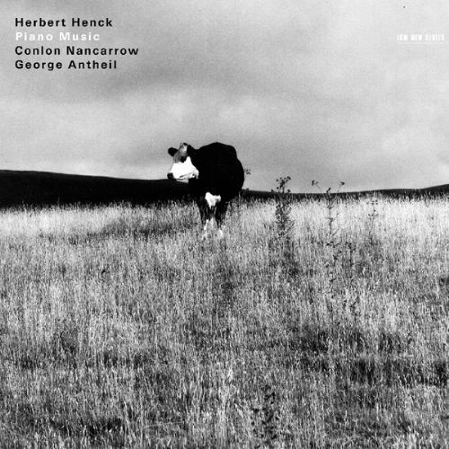 HERBERT HENCK - ANTHEIL, NANCARROW 1CD