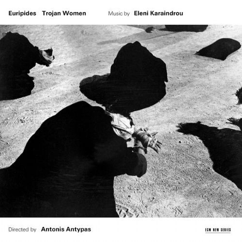 ELENI KARAINDROU - TROJAN WOMEN 1CD