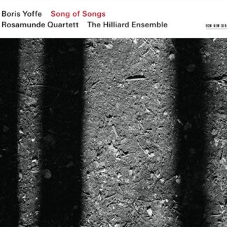 ROSAMUNDE QUARTET, HILLIARD EN - YOFFE: SONG OF SONGS 1CD