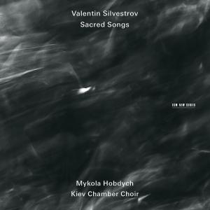 KIEV CHAMBER CHOIR, HOBDYCH - SILVESTROV: SACRED SONGS 1CD