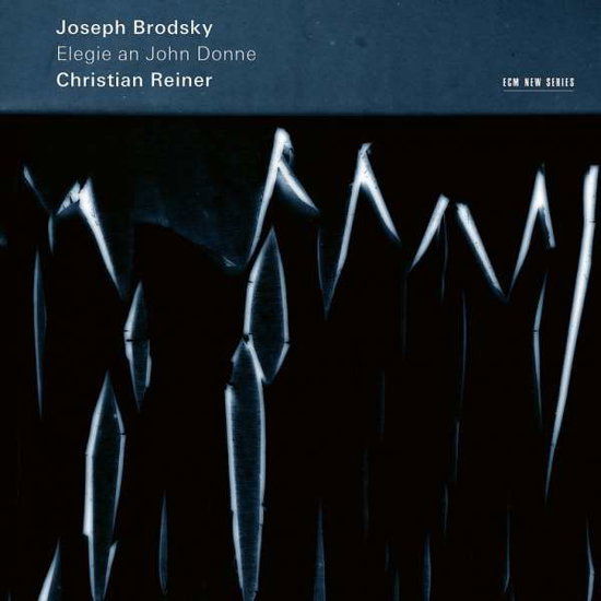 JOSEF BRODSKY - ELEGIE AN JOHN DONNE (CHRISTIAN REINER) 1CD