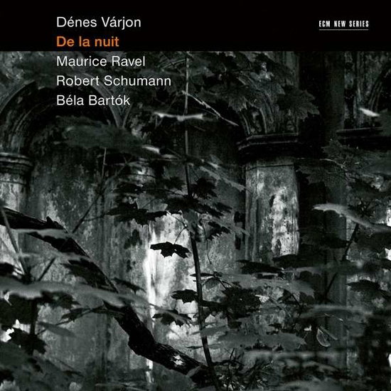 DENES VARJON - RAVEL, SCHUMANN, BARTOK: DE LA NUIT 1CD