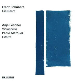 ANJA LECHNER, PABLO MARQUEZ - SCHUBERT: DIE NACHT 1CD
