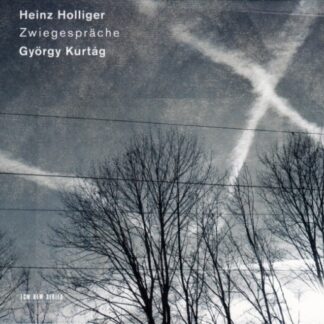 HEINZ HOLLIGER - KURTAG: ZWIEGESPRACHE 1CD