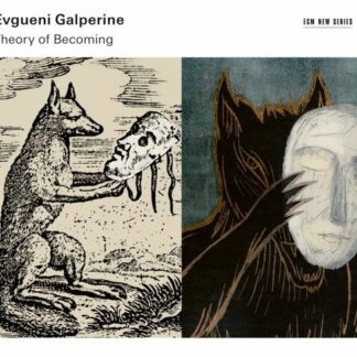 EVGUENI GALPERINE - THE THEORY OF BECOMING 1CD