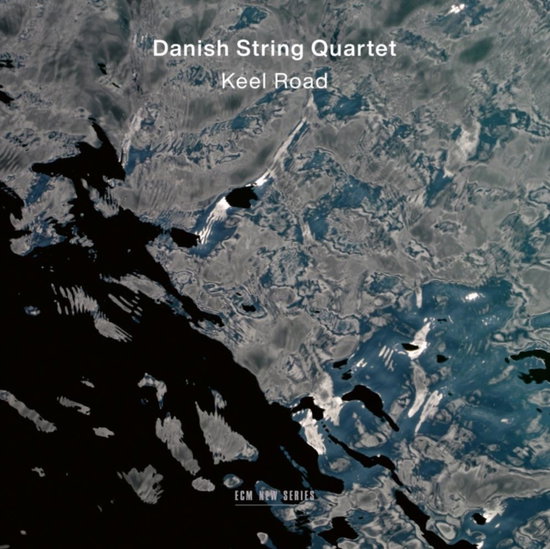 DANISH STRING QUARTET - KEEL ROAD 1CD