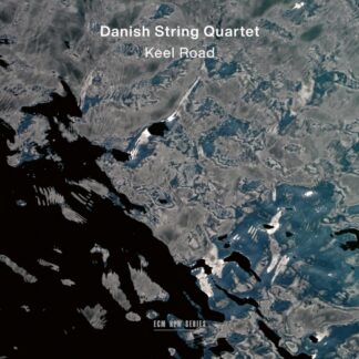 DANISH STRING QUARTET - KEEL ROAD 1LP