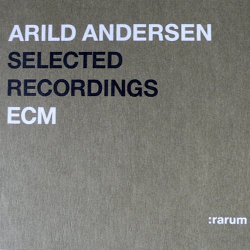 ARILD ANDERSEN - SELECTED RECORDINGS 1CD