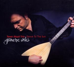 TANER AKYOL TRIO - GÜNESE RAKS 1CD