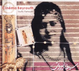 TOUFIC FARROUKH - CINEMA BEYROUTH 1CD
