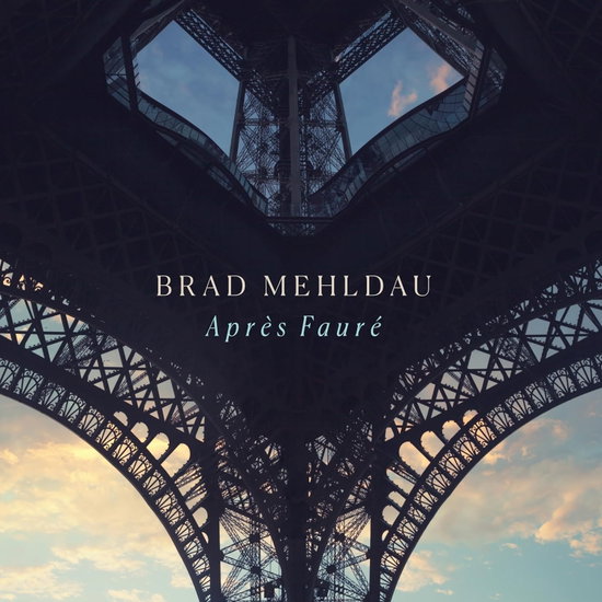 BRAD MEHLDAU - APRÈS FAURÉ 1CD