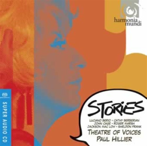 THEATRE OF VOICES, HILLIER - BERIO: STORIES, BERIO AND FRIENDS 1CD