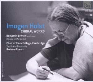 CHOIR OF CLARE COLLEGE, CAMBRI - HOLST, IMOGEN: CHORAL WORKS 1CD