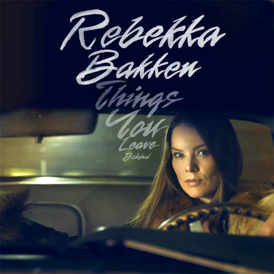 REBEKKA BAKKEN - THINGS YOU LEAVE BEHIND 1LP