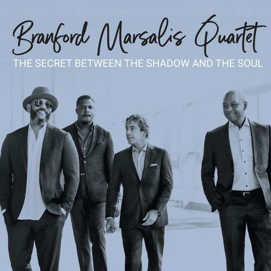 BRANFORD MARSALIS QUARTET - THE SECRET BETWEEN THE SHADOW AND THE SO 1CD