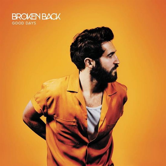 BROKEN BACK - GOOD DAYS 1LP
