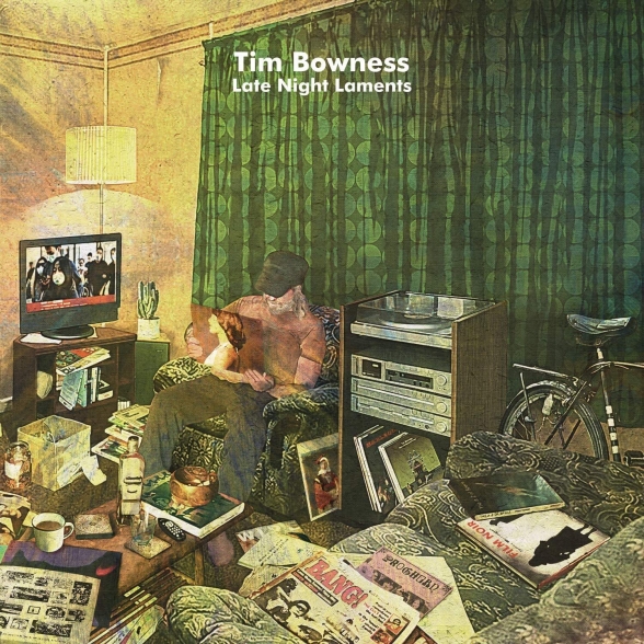 TIM BOWNESS - LATE NIGHT LAMENTS 2LP