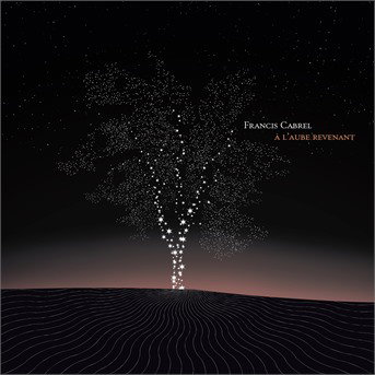FRANCIS CABREL - À L AUBE REVENANT 1CD