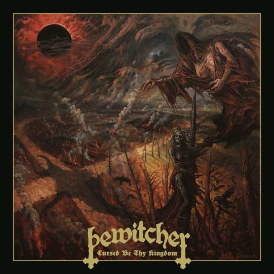 BEWITCHER - CURSED BE THY KINGDOM 1CD