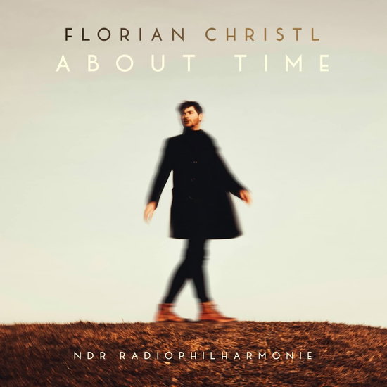 FLORIAN CHRISTL, NDR RADIOPHILHARMONIE - ABOUT TIME 1CD