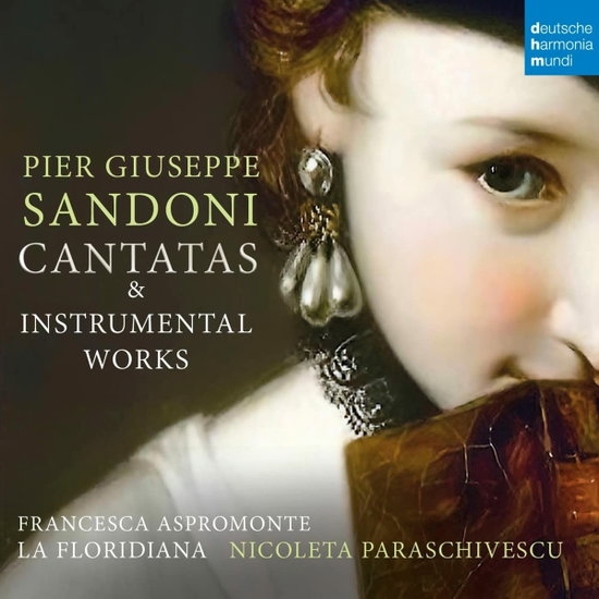 LA FLORIDIANA & NICOLETA PARASCHIVESCU - PIER GIUSEPPE SANDONI: CANTATAS & INSTRU 1CD