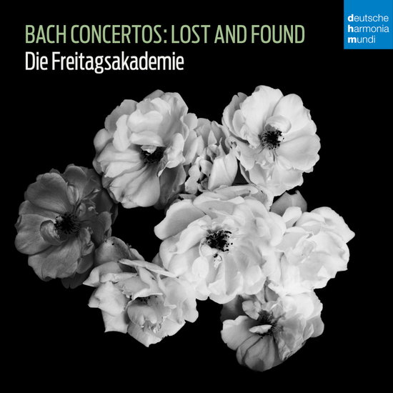 DIE FREITAGSAKADEMIE - BACH CONCERTOS: LOST AND FOUND 1CD