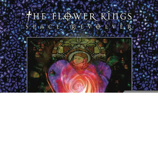 THE FLOWER KINGS - SPACE REVOLVER (RE-ISSUE 2022) 3LP