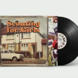 SCOUTING FOR GIRLS - THE PLACE WE USED TO MEET 1LP