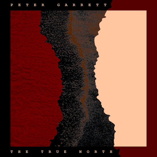 PETER GARRETT - THE TRUE NORTH 1CD