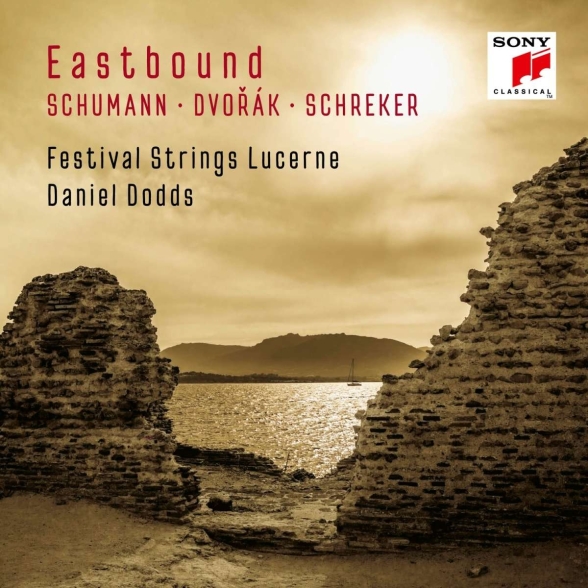 FESTIVAL STRINGS LUCERNE & DANIEL DODDS - EASTBOUND: SCHUMANN, DVORAK, SCHREKER (W 1CD