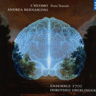 DOROTHEE OBERLINGER - ANDREA BERNASCONI: L'HUOMO 3CD