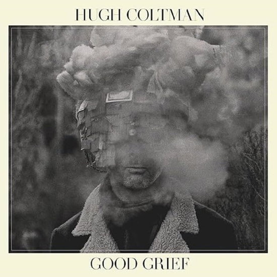HUGH COLTMAN - GOOD GRIEF 1CD