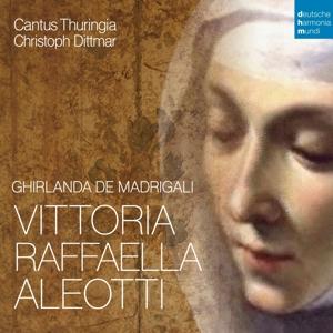 CANTUS THURINGIA, BERNHARD KLAPPROTT - VITTORIA ALEOTTI - GHIRLANDA DE MADRIGAL 1CD