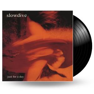 SLOWDIVE - JUST FOR A DAY 1LP