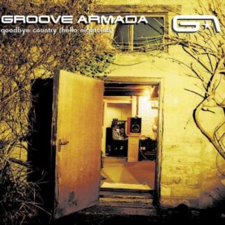 GROOVE ARMADA - GOODBYE COUNTRY (HELLO NIGHTCLUB) 3LP