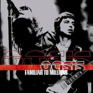 OASIS - FAMILIAR TO MILLIONS (25TH ANNIVERSARY) 3LP