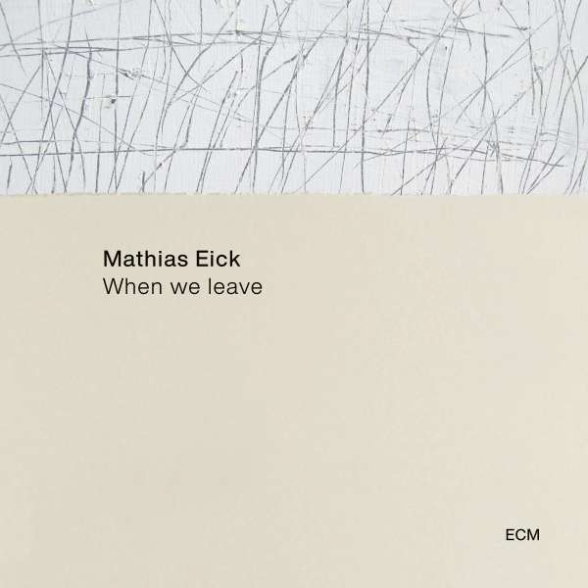 MATHIAS EICK - WHEN WE LEAVE 1CD