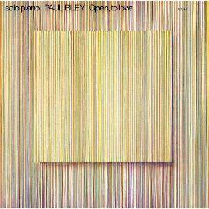 PAUL BLEY - OPEN, TO LOVE 1LP