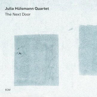 JULIA HÜLSMANN QUARTET - THE NEXT DOOR 1CD