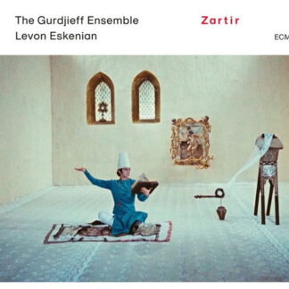THE GURDJIEFF ENSEMBLE, LEVON ESKENIAN - ZARTIR 1CD