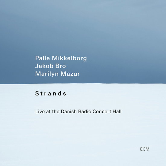 PALLE MIKKELBORG, JAKOB BRO, MARILYN MAZUR - STRANDS 1CD