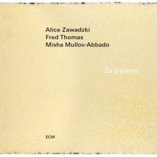 ALICE ZAWADZKI - ZA GÓRAMI 1CD