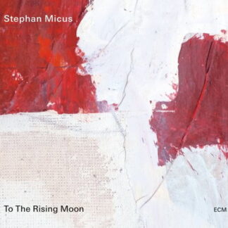 STEPHAN MICUS - TO THE RISING MOON 1CD