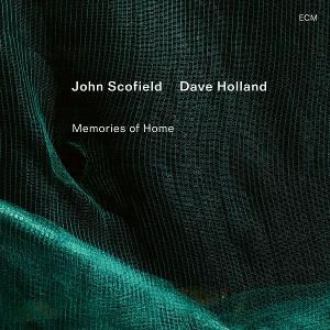 JOHN SCOFIELD, DAVE HOLLAND - MEMORIES OF HOME 1CD
