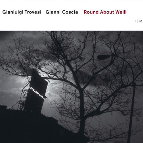 GAINLUIGI TROVESI, GIANNI COSC - ROUND ABOUT WEILL 1CD